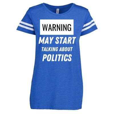 Warning May Start Talking About Politics Enza Ladies Jersey Football T-Shirt