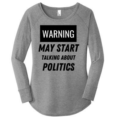 Warning May Start Talking About Politics Women's Perfect Tri Tunic Long Sleeve Shirt