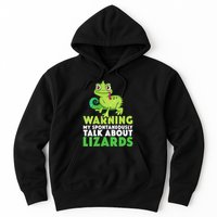 Warning May Spontaneously Talk About Lizards Lizard Reptiles Hoodie