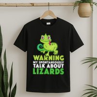 Warning May Spontaneously Talk About Lizards Lizard Reptiles T-Shirt