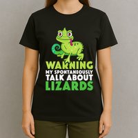 Warning May Spontaneously Talk About Lizards Lizard Reptiles T-Shirt