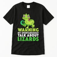 Warning May Spontaneously Talk About Lizards Lizard Reptiles Tall T-Shirt