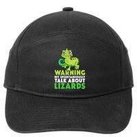 Warning May Spontaneously Talk About Lizards Lizard Reptiles 7-Panel Snapback Hat