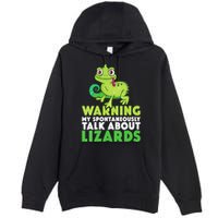 Warning May Spontaneously Talk About Lizards Lizard Reptiles Premium Pullover Hoodie