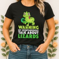 Warning May Spontaneously Talk About Lizards Lizard Reptiles Womens T-Shirt