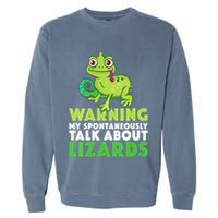 Warning May Spontaneously Talk About Lizards Lizard Reptiles Garment-Dyed Sweatshirt