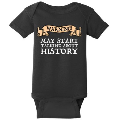 Warning! May Start Talking About History Baby Bodysuit