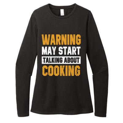 Warning May Start Talking About Cooking Funny Chef Bakery Funny Gift Womens CVC Long Sleeve Shirt