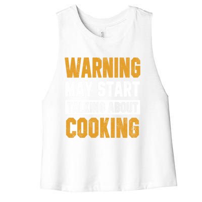 Warning May Start Talking About Cooking Funny Chef Bakery Funny Gift Women's Racerback Cropped Tank