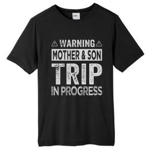 Warning Mother Son Trip In Progress Trip With Mom Tall Fusion ChromaSoft Performance T-Shirt