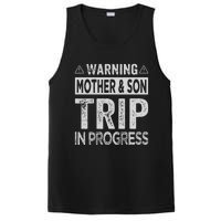 Warning Mother Son Trip In Progress Trip With Mom PosiCharge Competitor Tank