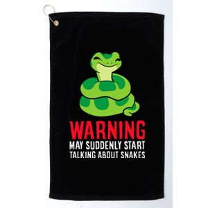 Warning May Suddenly Talk About Snakes Platinum Collection Golf Towel