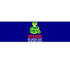 Warning May Suddenly Talk About Snakes Bumper Sticker