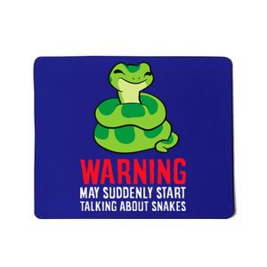 Warning May Suddenly Talk About Snakes Mousepad