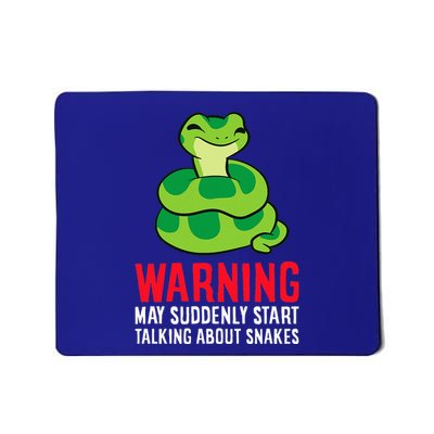 Warning May Suddenly Talk About Snakes Mousepad