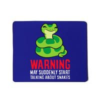 Warning May Suddenly Talk About Snakes Mousepad