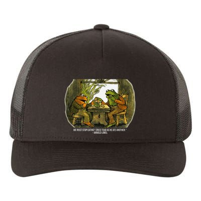 We Must Stop Eating Cried Toad As He Ate Fog And Toad Quote Yupoong Adult 5-Panel Trucker Hat