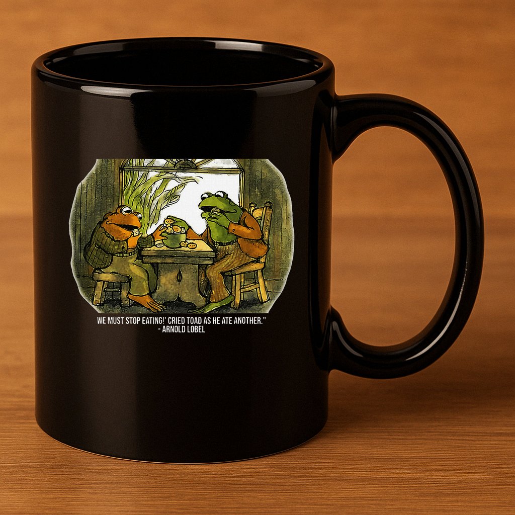 We Must Stop Eating Cried Toad As He Ate Fog And Toad Quote 11oz C Handle Ceramic Mug