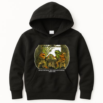 We Must Stop Eating Cried Toad As He Ate Fog And Toad Quote Kids Hoodie