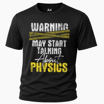 Warning May Start Talking About Physics Science Physicists Cooling Performance Crew T-Shirt