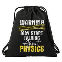 Warning May Start Talking About Physics Science Physicists Drawstring Bag