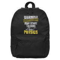 Warning May Start Talking About Physics Science Physicists 16 in Basic Backpack