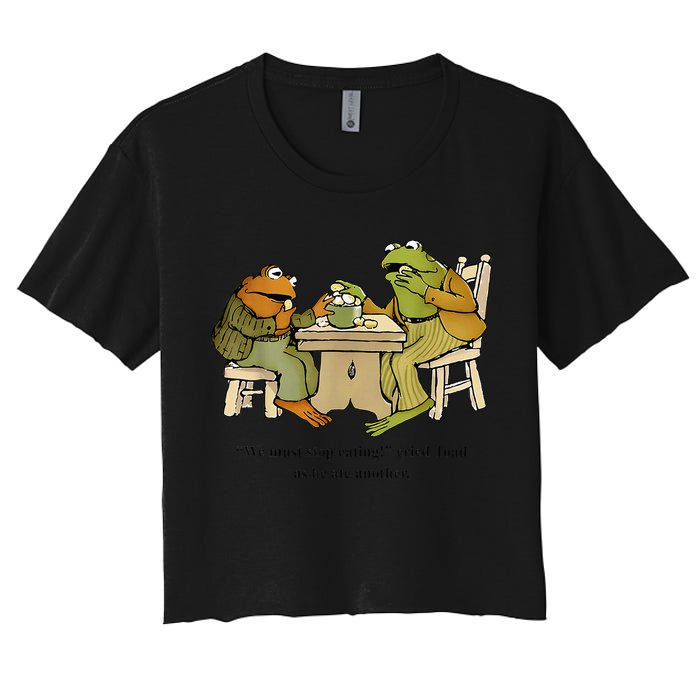 We Must Stop Eating Cried Toad As He Ate Another Frog Toad Women's Crop Top Tee