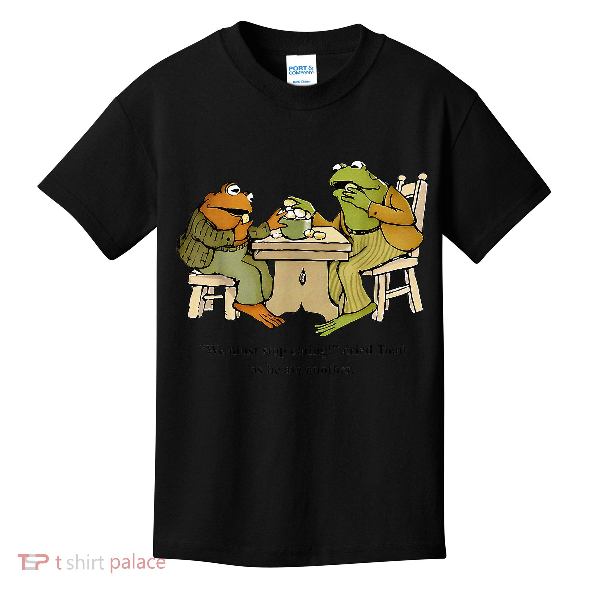 We Must Stop Eating Cried Toad As He Ate Another Frog Toad Kids T-Shirt