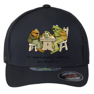 We Must Stop Eating Cried Toad As He Ate Another Frog Quote Flexfit Unipanel Trucker Cap