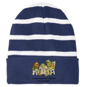 We Must Stop Eating Cried Toad As He Ate Another Frog Quote Striped Beanie with Solid Band