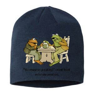 We Must Stop Eating Cried Toad As He Ate Another Frog Quote Sustainable Beanie