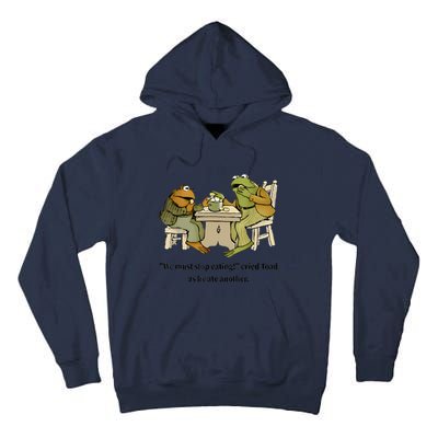 We Must Stop Eating Cried Toad As He Ate Another Frog Quote Tall Hoodie