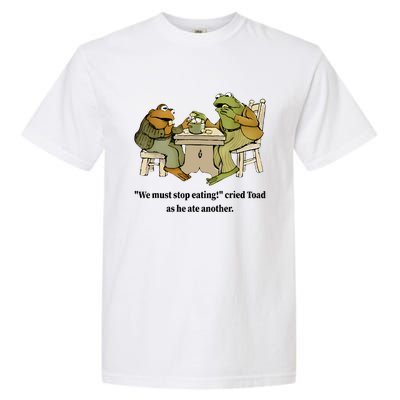 We Must Stop Eating Cried Toad As He Ate Another Frog Quote Garment-Dyed Heavyweight T-Shirt