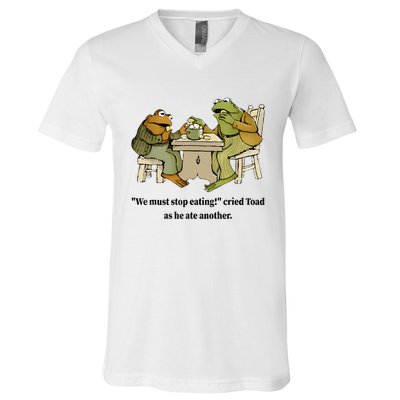 We Must Stop Eating Cried Toad As He Ate Another Frog Quote V-Neck T-Shirt