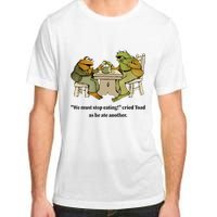 We Must Stop Eating Cried Toad As He Ate Another Frog Quote Adult ChromaSoft Performance T-Shirt