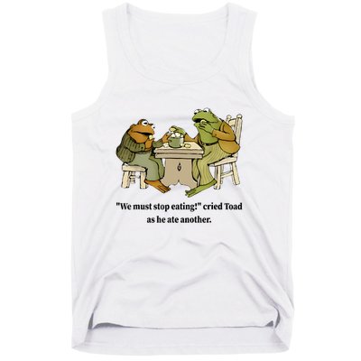 We Must Stop Eating Cried Toad As He Ate Another Frog Quote Tank Top