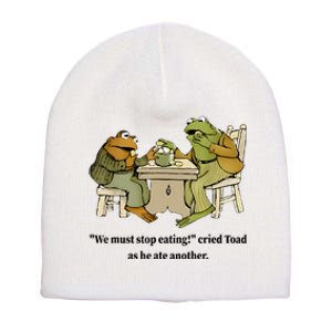 We Must Stop Eating Cried Toad As He Ate Another Frog Quote Short Acrylic Beanie