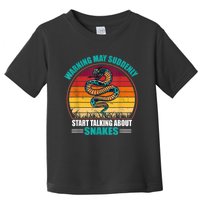 Warning May Suddenly Start Talking About Snakes Retro Snake Toddler T-Shirt