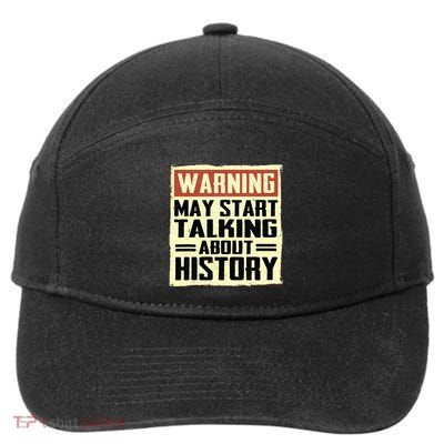 Warning May Start Talking About History Lovers 7-Panel Snapback Hat