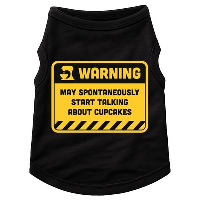 Warning May Spontaneously Start Talking About Cupcakes Meaningful Gift Doggie Tank