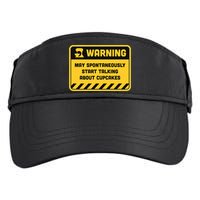 Warning May Spontaneously Start Talking About Cupcakes Meaningful Gift Adult Drive Performance Visor