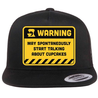 Warning May Spontaneously Start Talking About Cupcakes Meaningful Gift Flatbill Hat