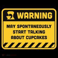 Warning May Spontaneously Start Talking About Cupcakes Meaningful Gift Flatbill Hat