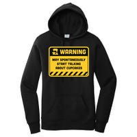 Warning May Spontaneously Start Talking About Cupcakes Meaningful Gift Women's Pullover Hoodie
