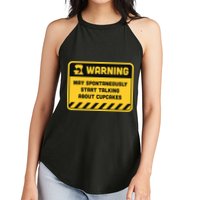 Warning May Spontaneously Start Talking About Cupcakes Meaningful Gift Women's Perfect Tri Rocker Tank