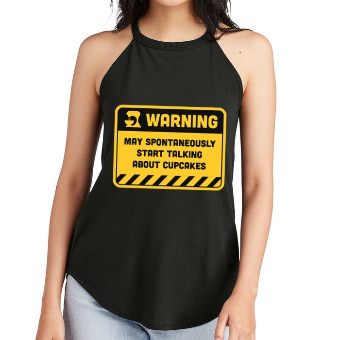 Warning May Spontaneously Start Talking About Cupcakes Meaningful Gift Women's Perfect Tri Rocker Tank