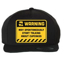 Warning May Spontaneously Start Talking About Cupcakes Meaningful Gift Wool Snapback Cap