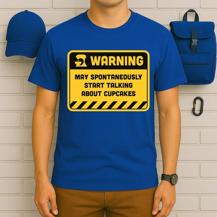 Warning May Spontaneously Start Talking About Cupcakes Meaningful Gift T-Shirt