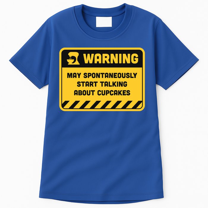 Warning May Spontaneously Start Talking About Cupcakes Meaningful Gift Tall T-Shirt
