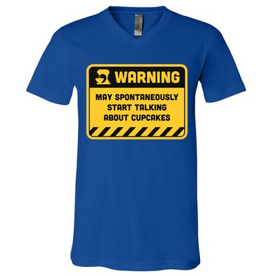 Warning May Spontaneously Start Talking About Cupcakes Meaningful Gift V-Neck T-Shirt